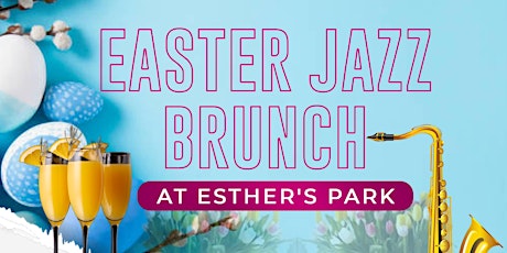 Easter Jazz Brunch at Esther's Park
