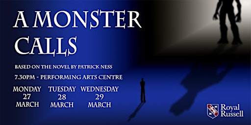 Royal Russell's Production of  A Monster Calls -  Wednesday 29 March