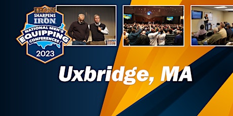 Uxbridge, MA Iron Sharpens Iron Conference