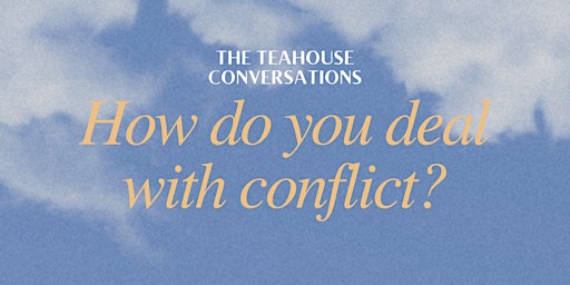 How do you deal with conflict?