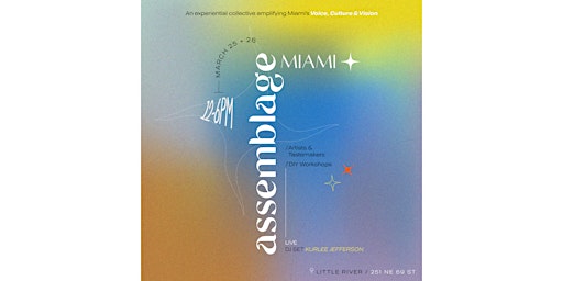 ASSEMBLAGE MIAMI, a 2-Day experiential collective market
