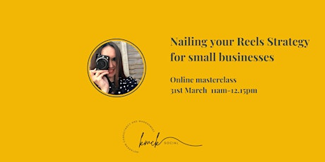 Let's Get Reel - Nailing Your Reels Strategy Masterclass