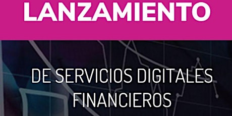 Imagen principal de LANZAMIENTO DE SERVICIOS DIGITALES FINANCIEROS