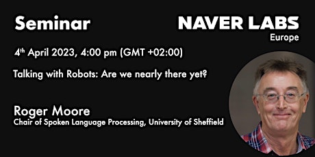 Hauptbild für NAVER LABS Europe seminar: Talking with Robots: Are we nearly there yet?