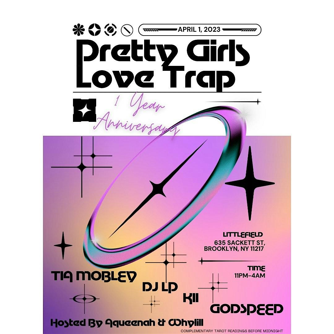 Pretty Girls Love Trap One-Year Anniversary