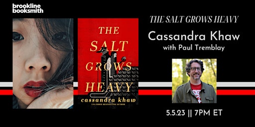 Cassandra Khaw with Paul Tremblay: The Salt Grows Heavy