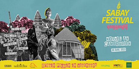 Sabay Festival 2023 - Nouvel An Cambodgien à la Pagode de Vincennes