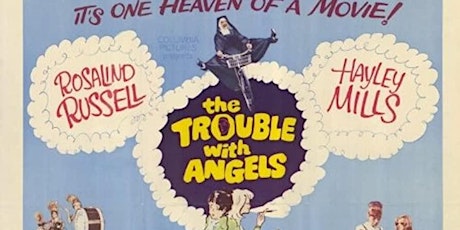 THE TROUBLE WITH ANGELS (1966)