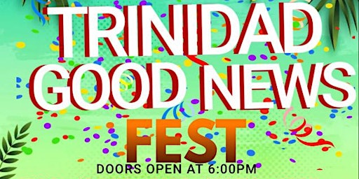 Trinidad Good News Fest