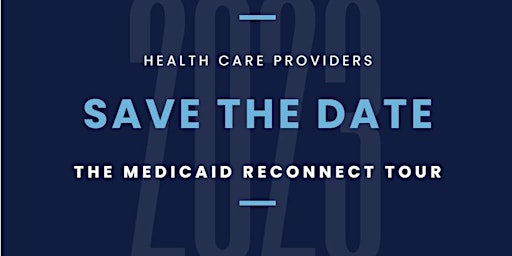 The Medicaid Reconnect Tour