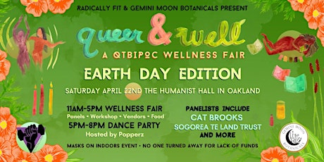 Queer & Well: A QTBIPOC Wellness Fair - Earth Day Edition