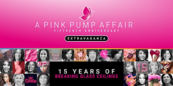 A Pink Pump Affair / 15th Anniversary / Extravaganza