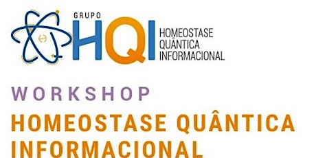 Imagem principal do evento WORKSHOP HOMEOSTASE QUÂNTICA INFORMACIONAL - HQI Paranaguá