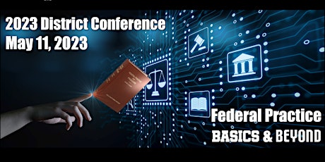 2023 District Court Conference - Federal Practice Basics & Beyond