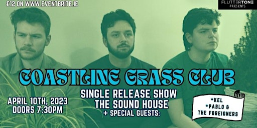 Fluttertone Presents Coastline Grass Club live in The Sound House