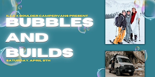 Bubbles + Builds with ILLA x Boulder Campervans