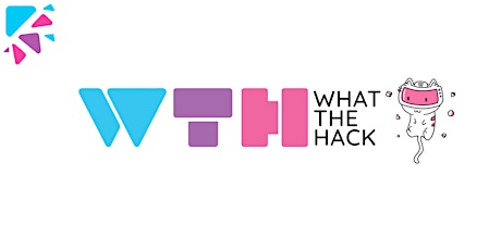 What The HACK 2018 (Immersive Realities Edition [VR/AR/MR]) primary image