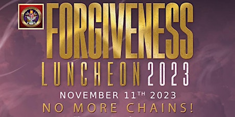 6th Annual Forgiveness Workshop & Luncheon: “No More Chains”