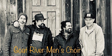 Baillie-Grohman presents Goat River Men's Choir LIVE!