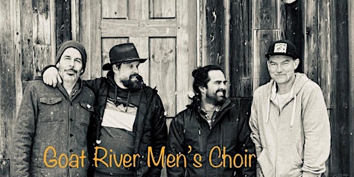 Hauptbild für Baillie-Grohman presents Goat River Men's Choir LIVE!