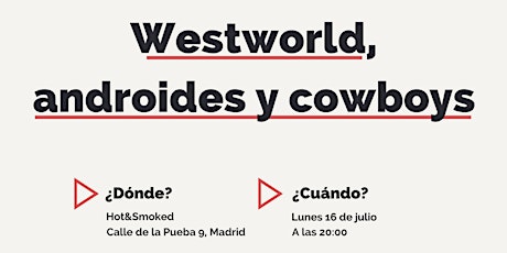 Imagen principal de CerveCívica: Westworld, androides y cowboys