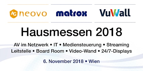 Hauptbild für Hausmessen 2018 - AG Neovo, Matrox und VuWall - Wien
