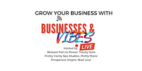 Business & Vibes Live!