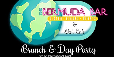 "GLOBAL SUNDAYS" @ THE BERMUDA BAR W/ THE BEST BRUNCH & DAY PARTY EVER!