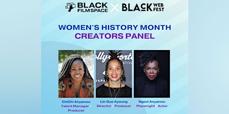 Black Film Space x Black Web Fest: Women’s History Month Creators Panel