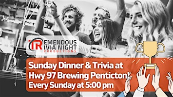 Sunday Dinner & Trivia at Highway 97 Brewing in Penticton! primary image