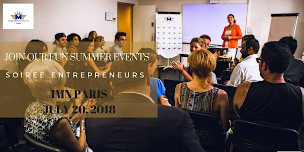 IMN Paris Private Event: July 20th  Entrepreneur Afterwork-Members' special