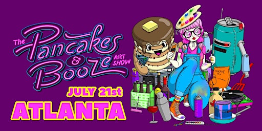 The Atlanta Pancakes & Booze Art Show primary image