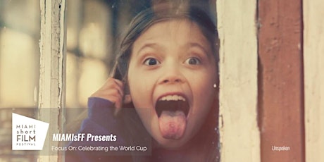 MiamisFF Presents: Focus on Celebrating the World Cup