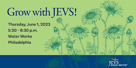Grow With JEVS! A Spring Celebration