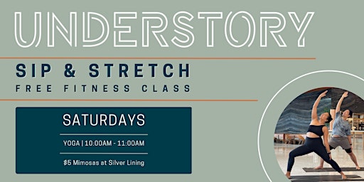 Sip and Stretch Fitness Class - Saturdays in the Understory