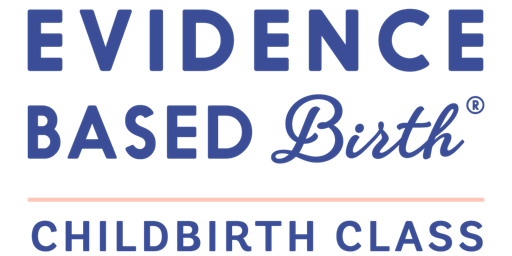 Hauptbild für Evidence Based Birth Childbirth Class:  May 22 - June 12 , 2024