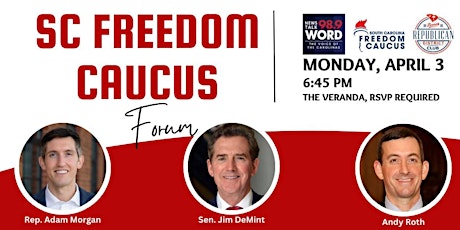 South Carolina Freedom Caucus Forum