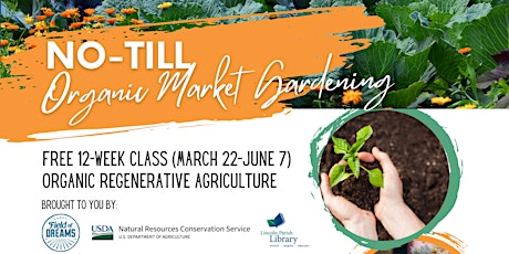 No-Till Organic Market Gardening - Spring 2023
