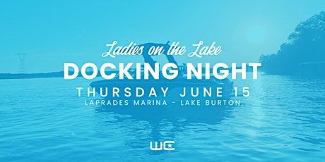 Ladies on the Lake - Lake Burton - Docking Night
