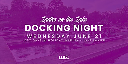 Ladies on the Lake - Lake Lanier - Docking Night