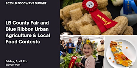 LB County Fair and Blue Ribbon, Urban Agriculture & Local Food Contests