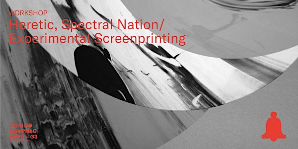 Workshop [Heretic, Spectral Nation x Torino Graphic Days]