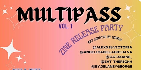 Multipass Vol 1 Zine Release Party