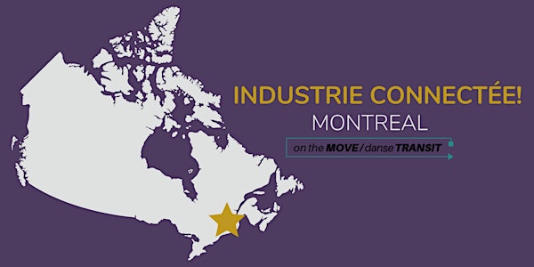 Montréal DT / OTM: INDUSTRIE CONNECTÉE ! | INDUSTRY CONNECT!