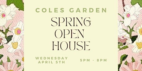 Coles Garden Spring Open House
