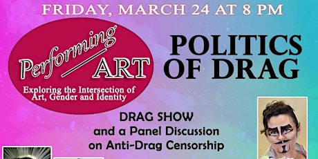 Image principale de Politics of Drag: Drag Show and Panel Discussion