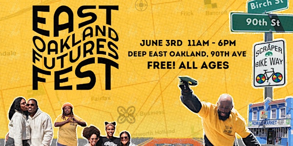 The 2nd Annual East Oakland Futures Fest