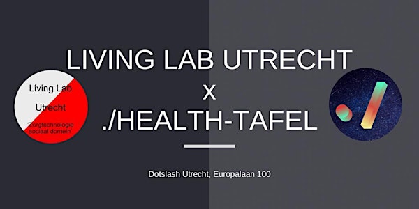 Living Lab Utrecht x Dotslash Health- tafel