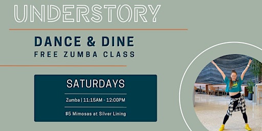Dance & Dine - Zumba on Saturdays in the Understory