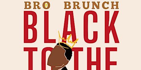 Austin Justice Coalition's Bro Brunch - Black to the Basics